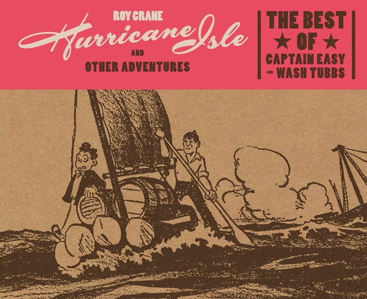 Hurricane Isle and Other Adventures: The Best of Captain Easy and Wash Tubbs