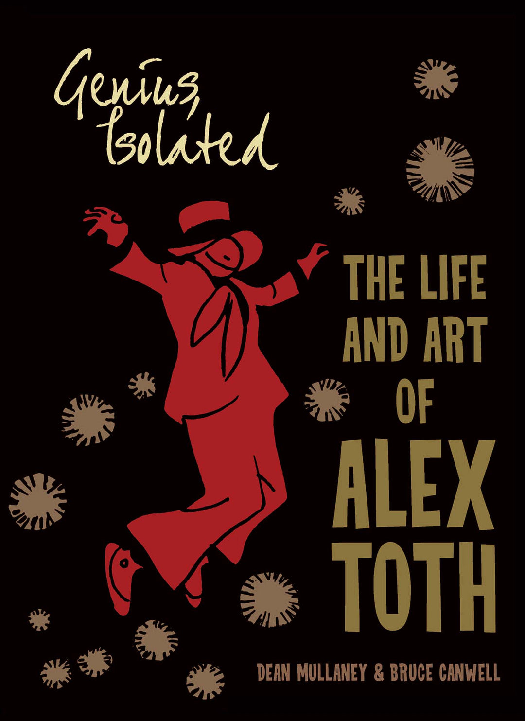 Genius, Isolated: The Life and Art of Alex Toth - Softcover