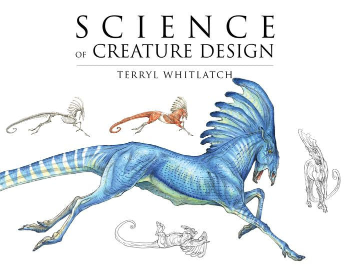Science of Creature Design: Understanding Animal Anatomy - First Printing