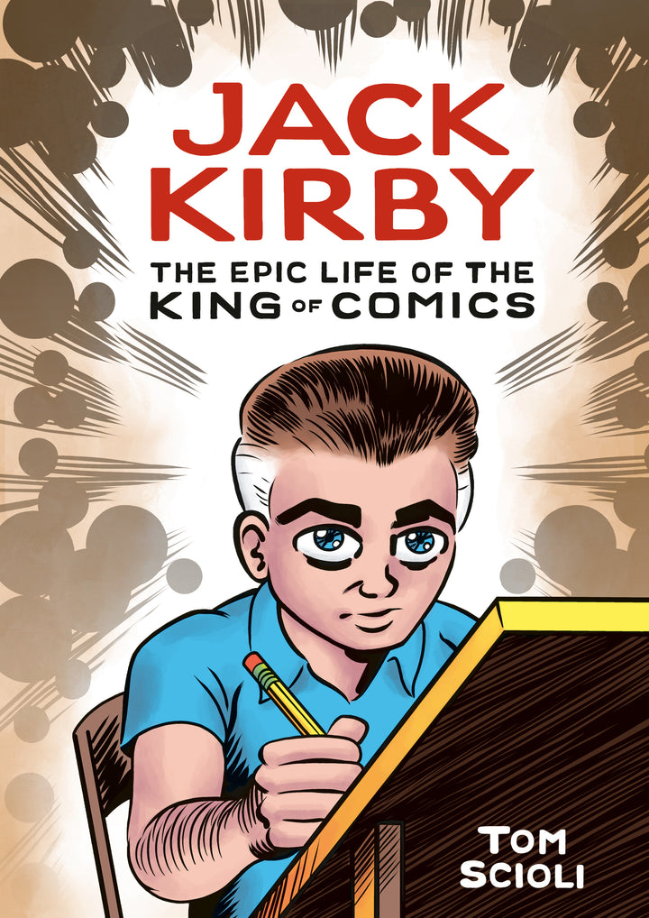 Jack Kirby: The Epic Life of the King of Comics - First Edition