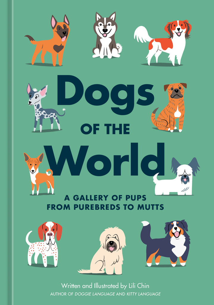 Dogs of the World: A Gallery of Pups from Purebreds to Mutts - Signed - Pre-Order