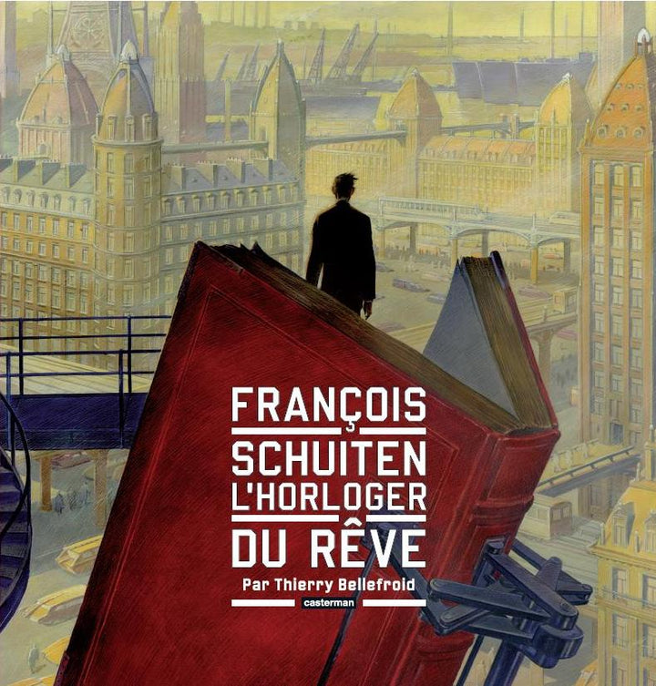 François Schuiten, l'horloger du rêve (Nouvelle édition 2014)