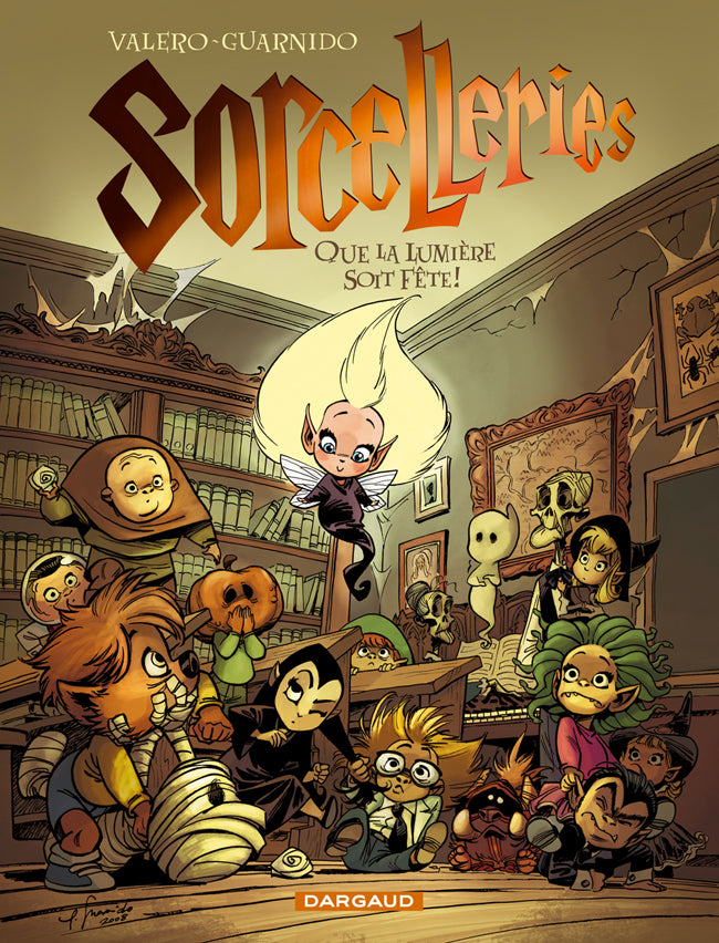 Sorcelleries Tome 2: Que la Lumiere soit Fete !