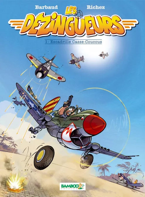 Les Dezinguers 1: Escadrille Casse-Cousous