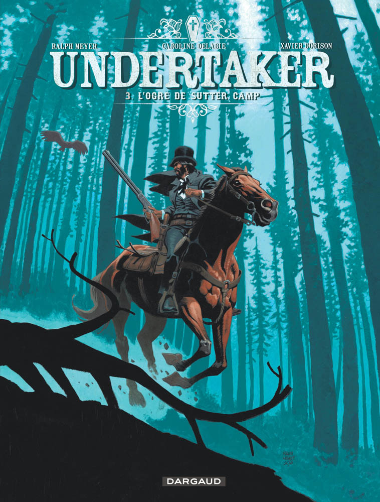 Undertaker Tome 3 - l'Ogre de Sutter Camp