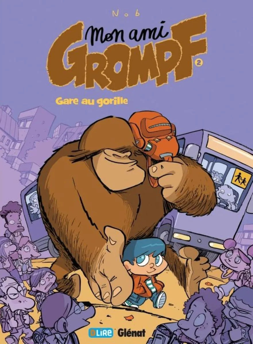 Mon Ami Grompf - Tome 2 - Gare Au Gorille