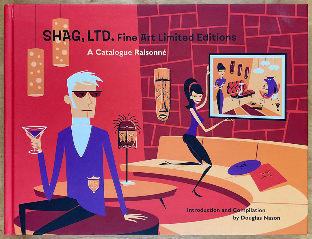 Shag, Ltd. Fine Art Limited Editions: A Catalogue Raisonne