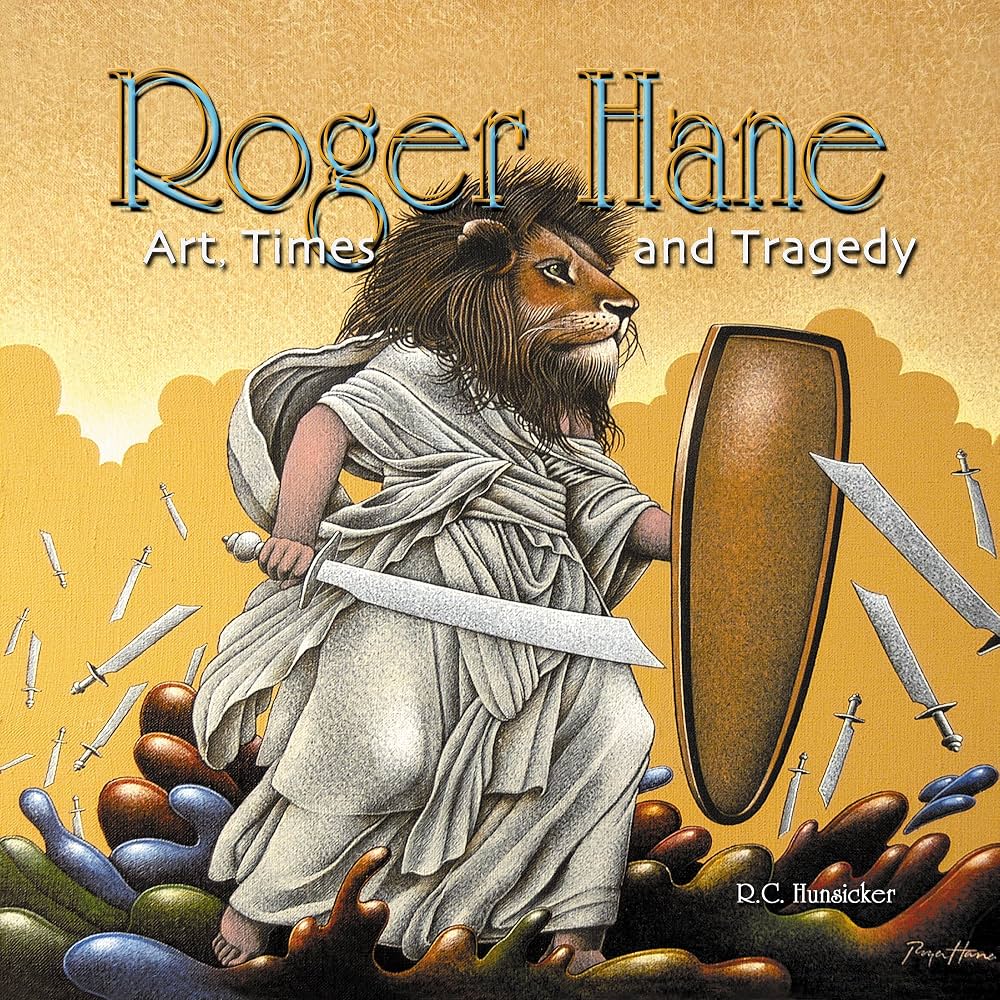 Roger Hane: Art, Times, and Tragedy - Softcover