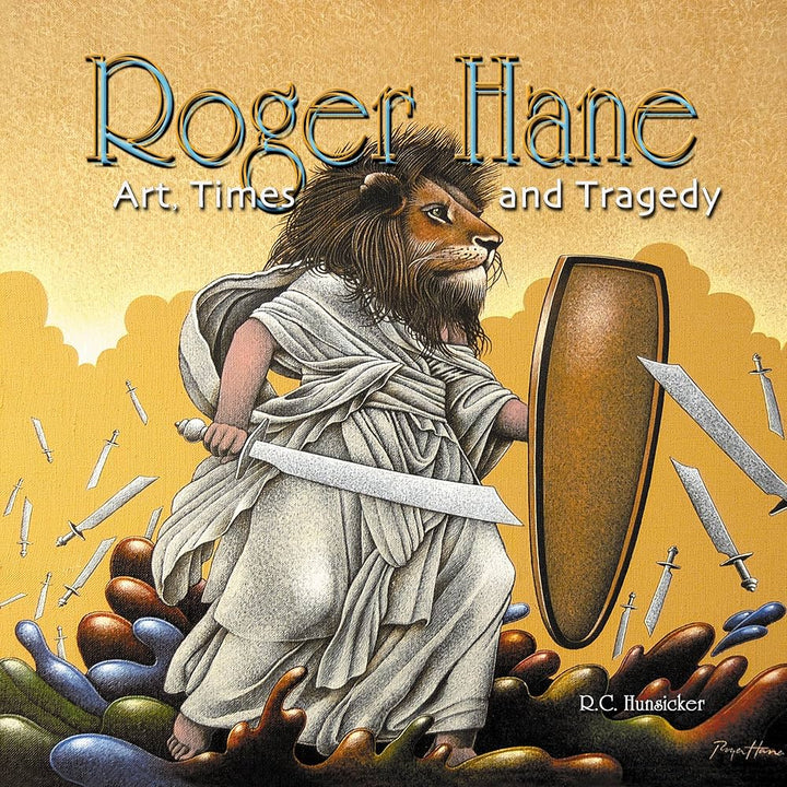 Roger Hane: Art, Times, and Tragedy - Softcover