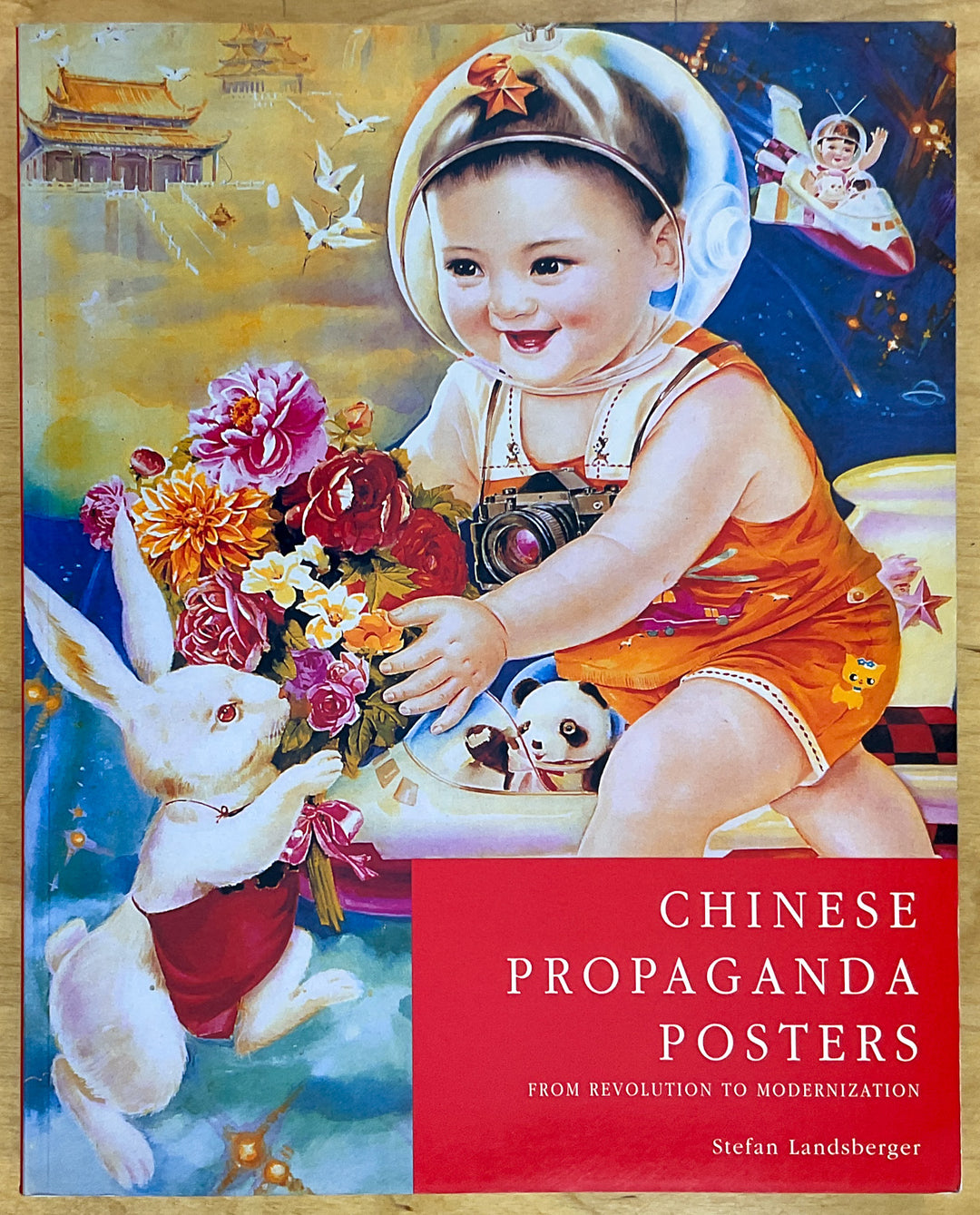 Chinese Propaganda Posters: From Revolution to Modernization