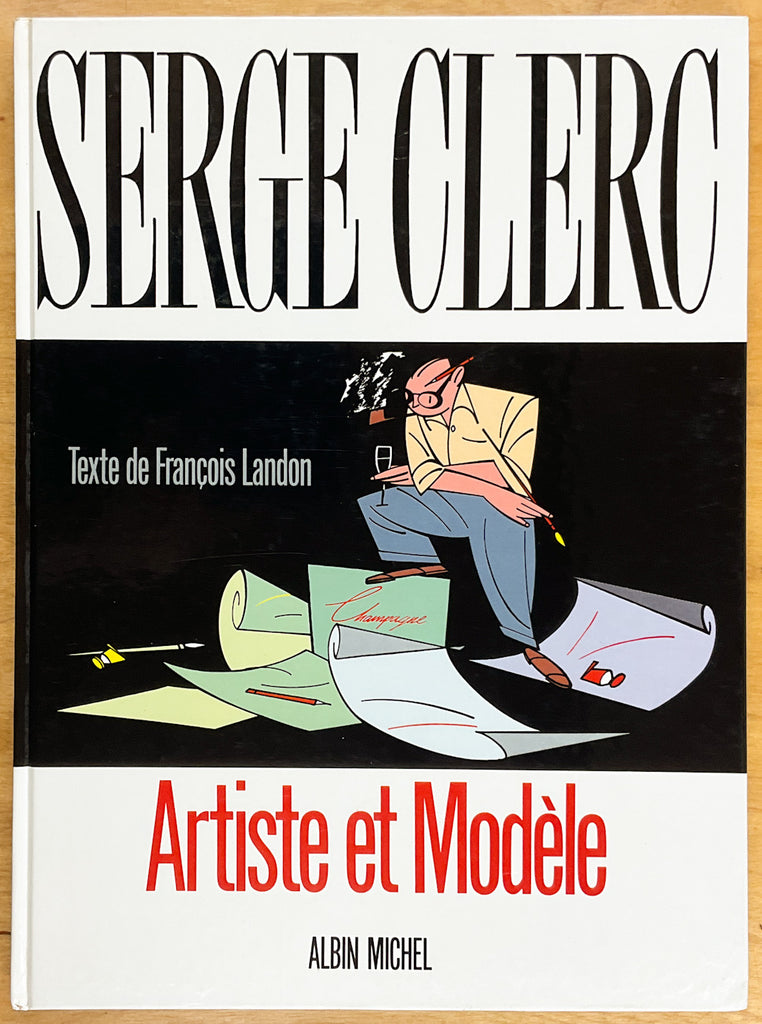 Serge Clerc: Artiste et Modele – Stuart Ng Books