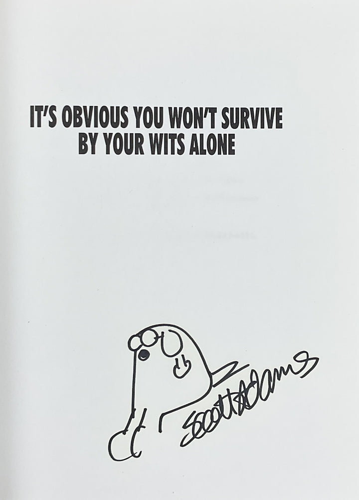 It's Obvious You Won't Survive by Your Wits Alone - First Signed with a Drawing