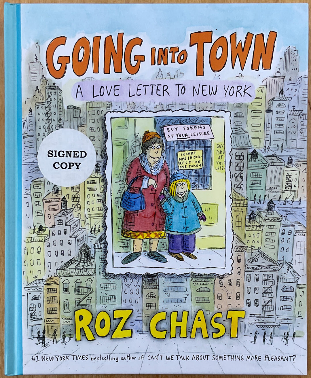 Going Into Town: A Love Letter To New York - Signed First