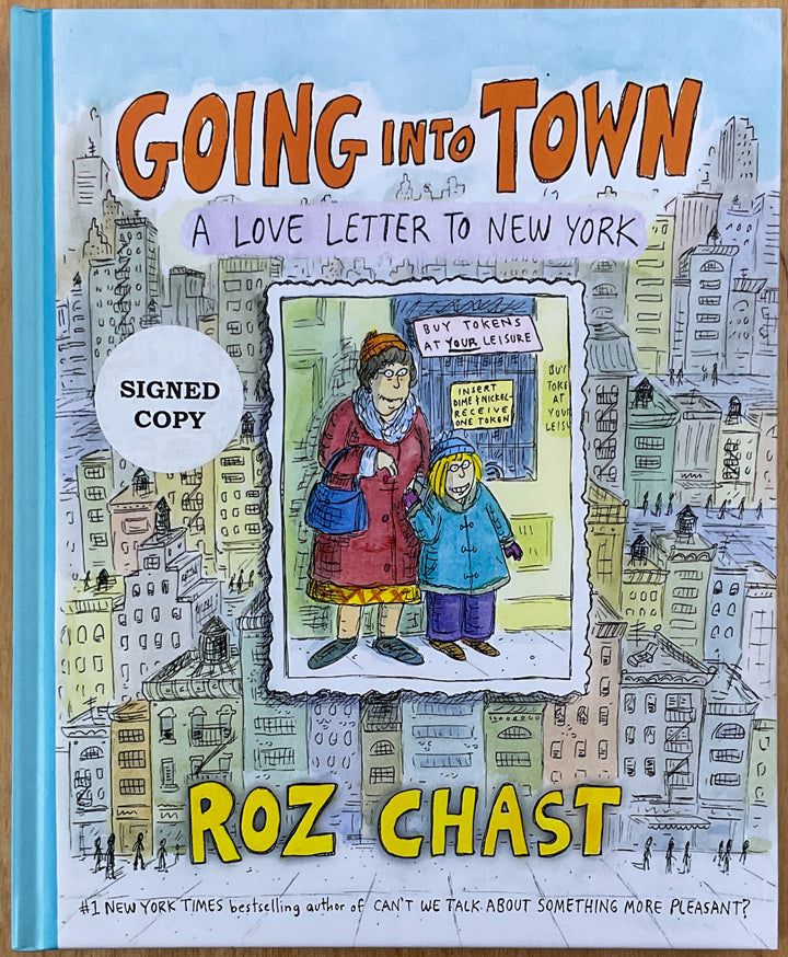 Going Into Town: A Love Letter To New York - Signed First