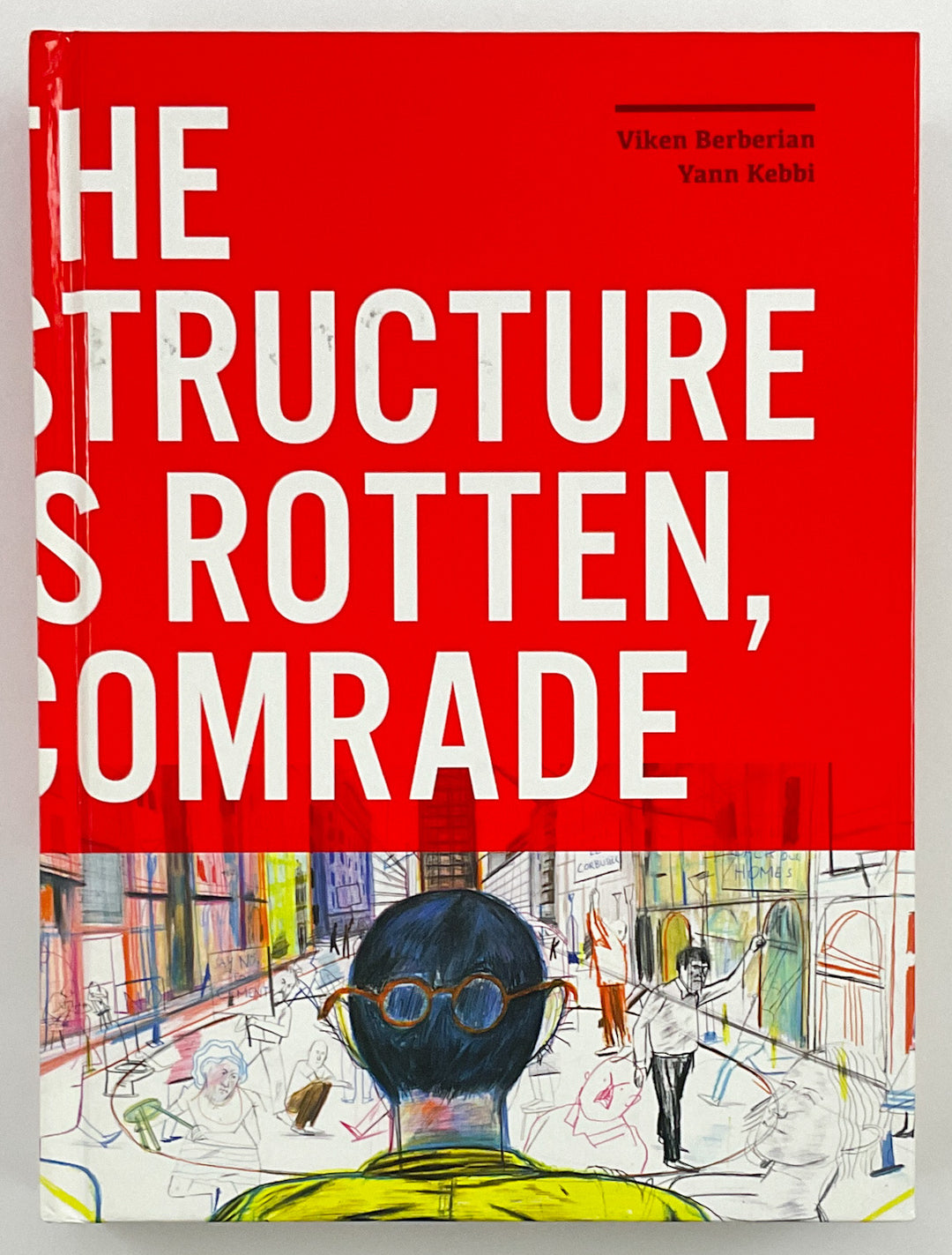 The Structure Is Rotten, Comrade