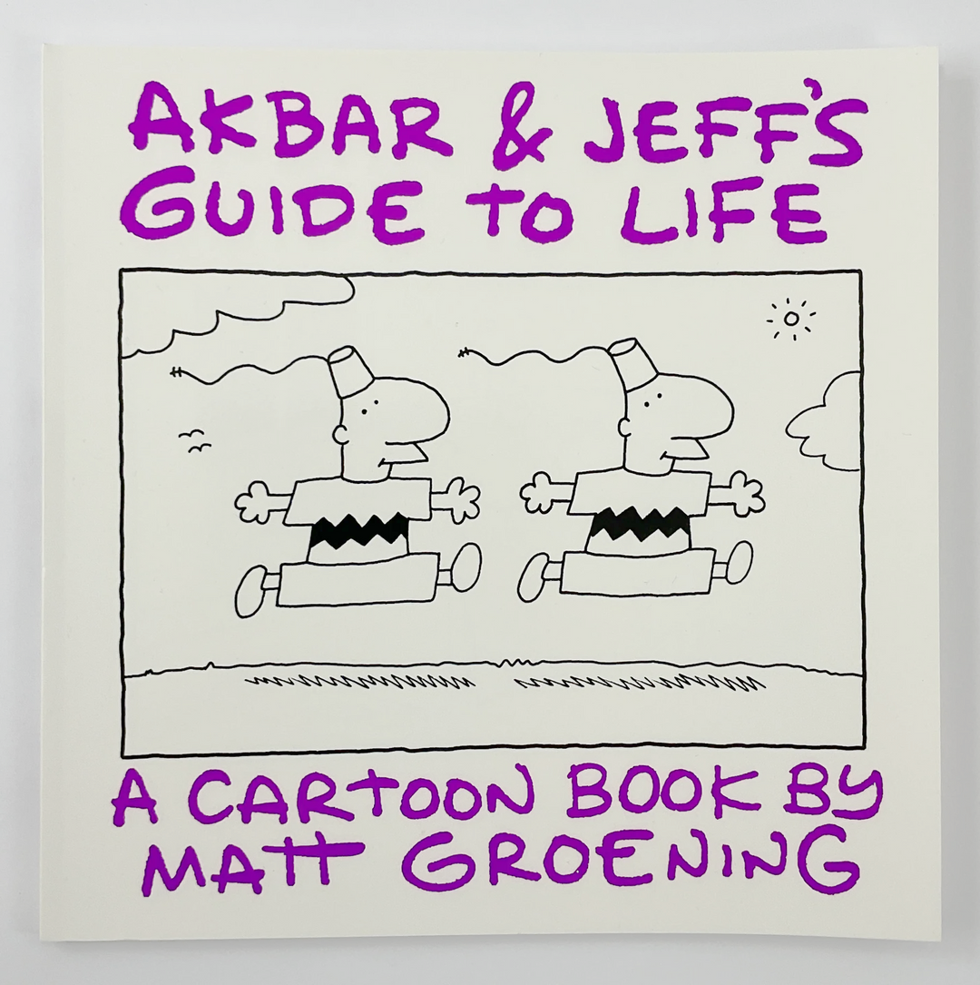 Akbar and Jeff's Guide to Life: A Cartoon Book by Matt Groening (1989)