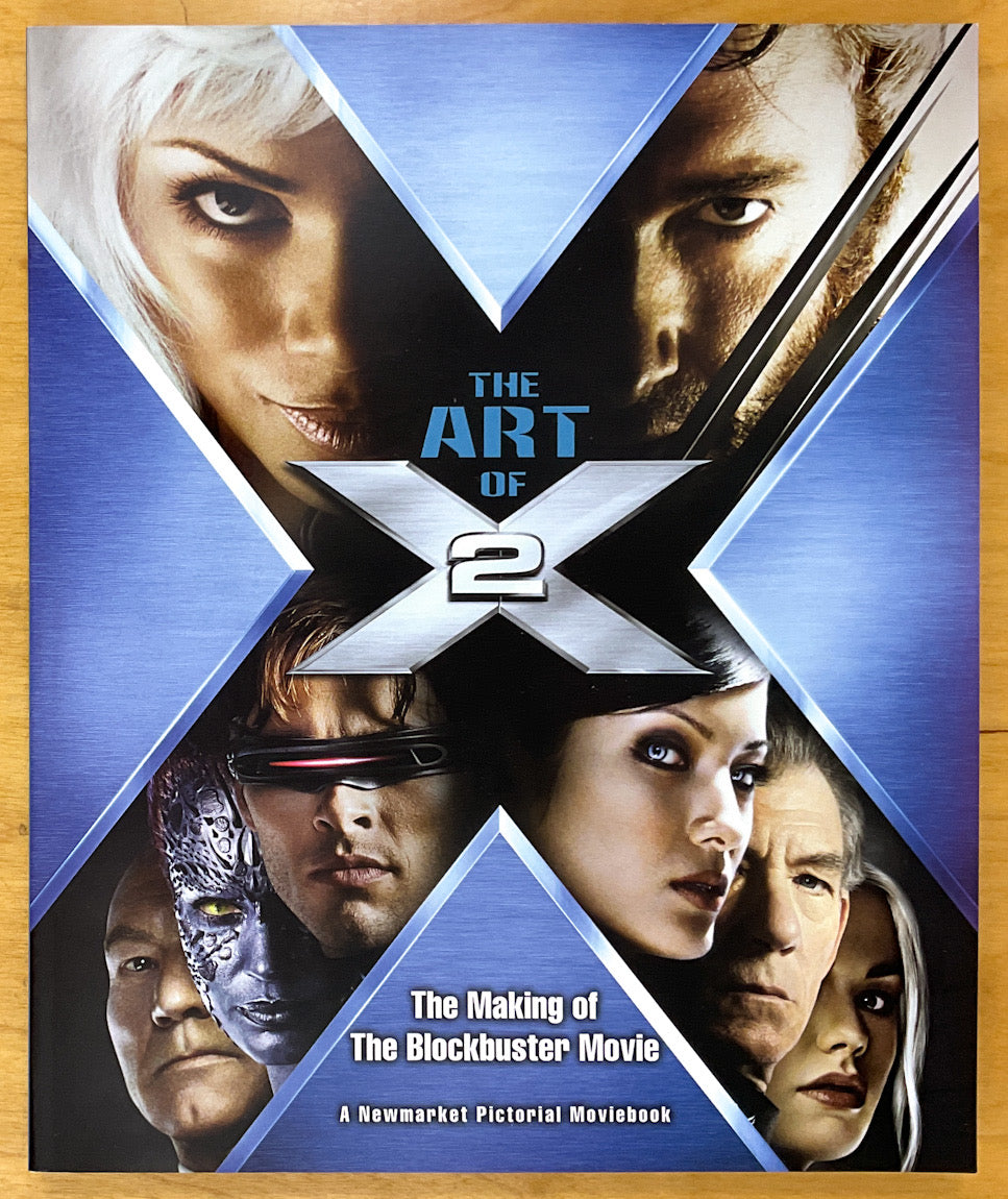 The Art of X2: The Making of the Blockbuster Movie