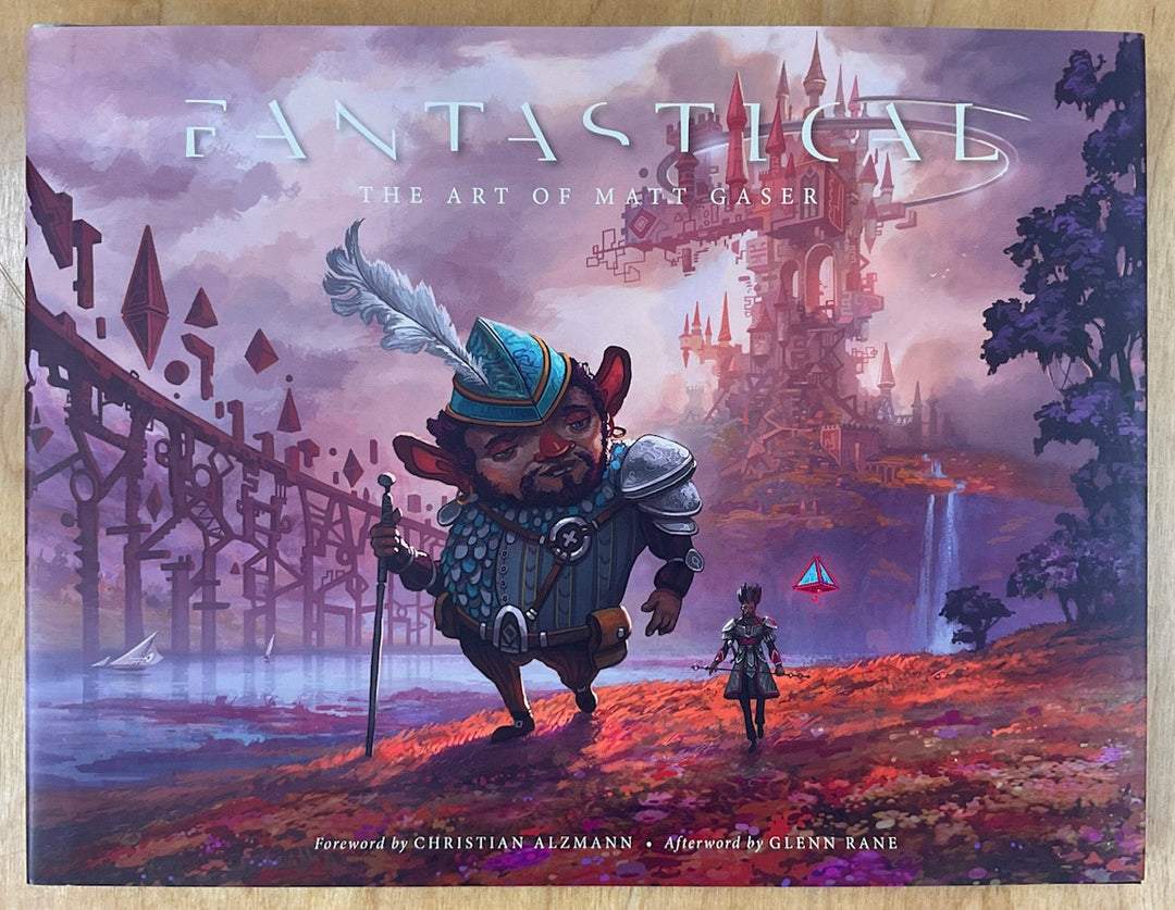 Fantastical: The Art of Matt Gaser - Signed with a Full Page Drawing