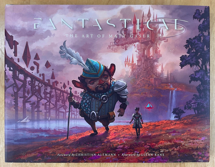 Fantastical: The Art of Matt Gaser - Signed with a Full Page Drawing