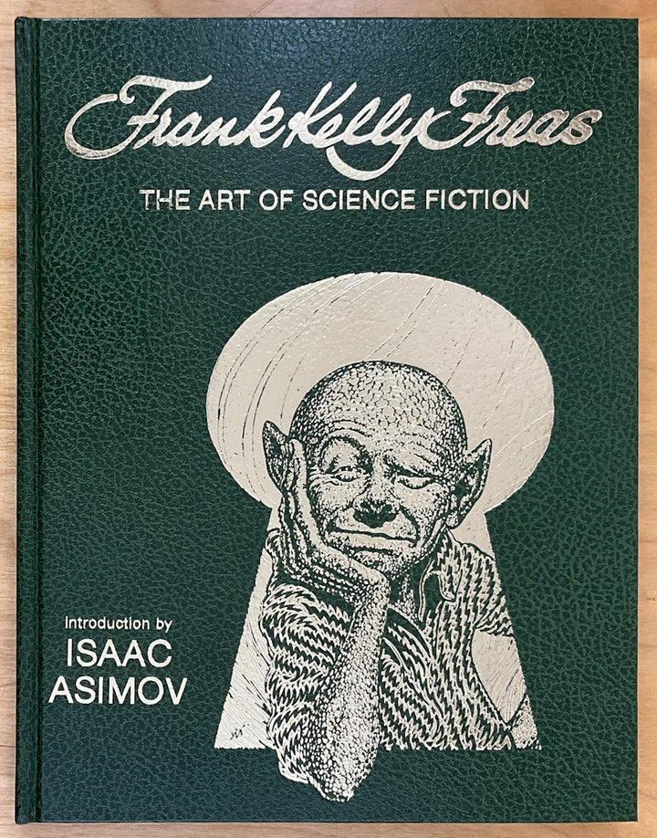 Frank Kelly Freas: The Art of Science Fiction - Signed & Numbered