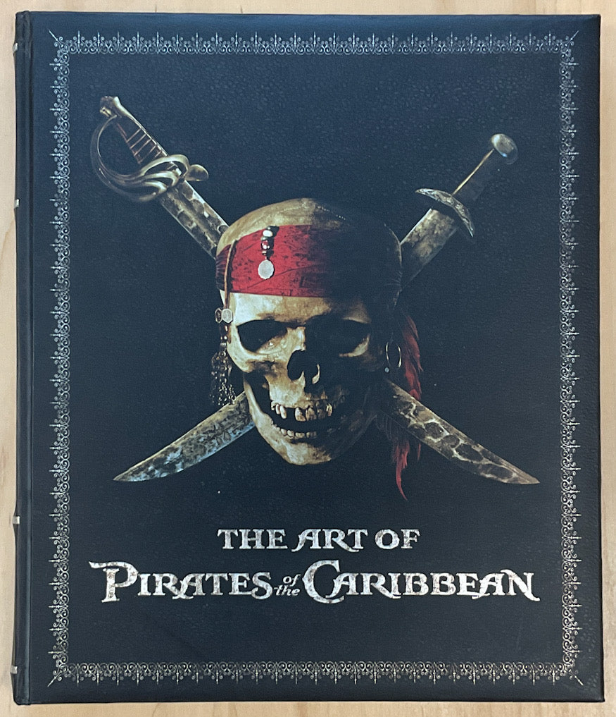 The Art of Pirates of the Caribbean: From the Magic Kingdom to the Movies