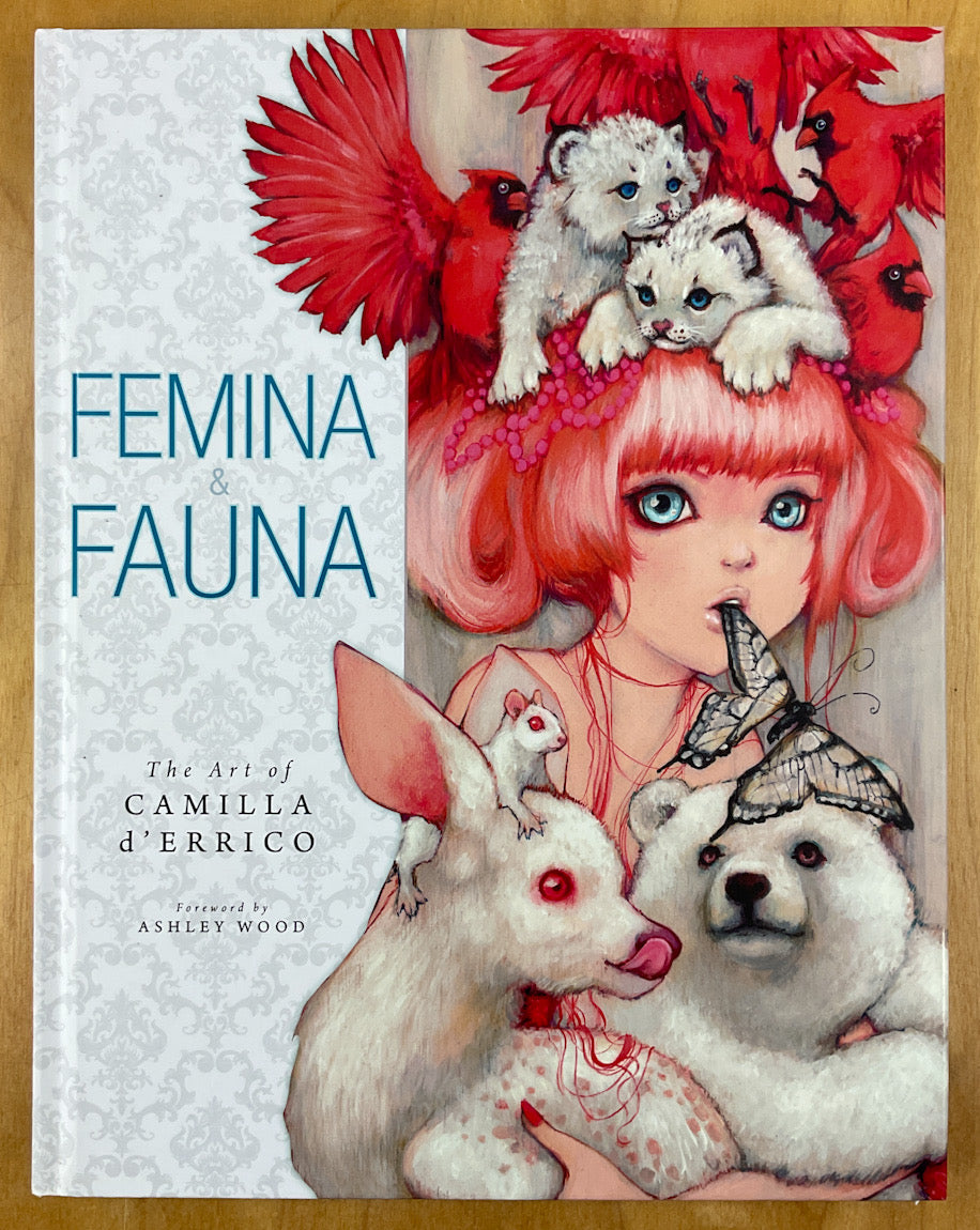 Femina & Fauna: The Art of Camilla d'Errico - Signed with a