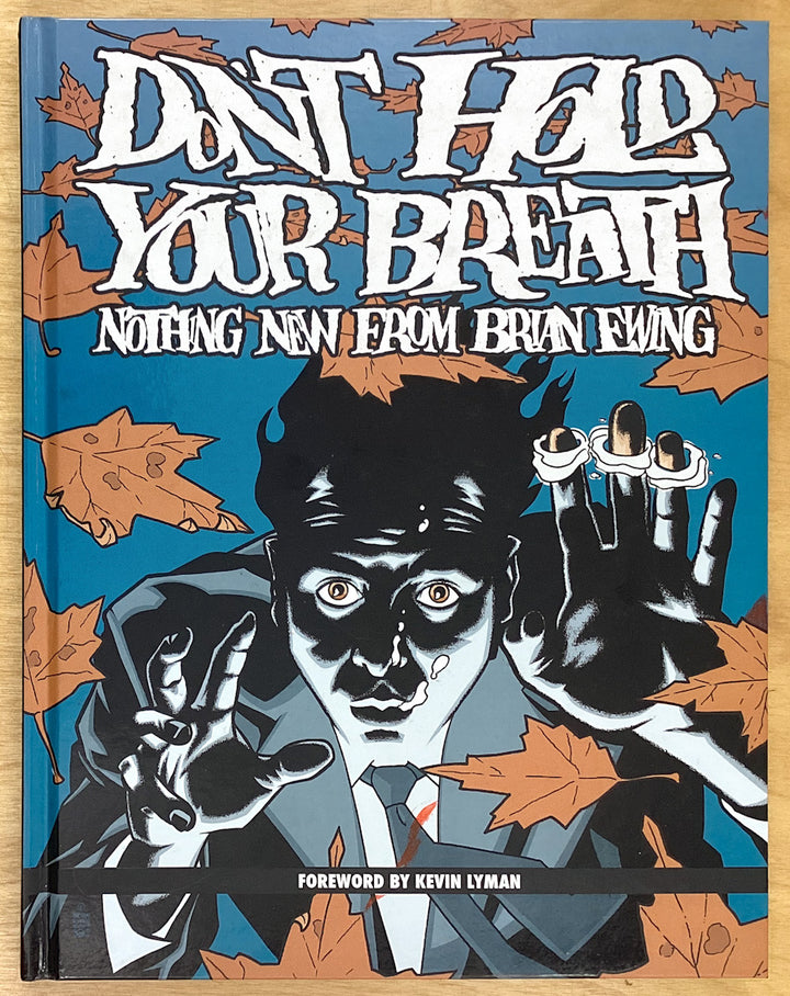 Don't Hold Your Breath: Nothing New from Brian Ewing - Inscribed with a Drawing