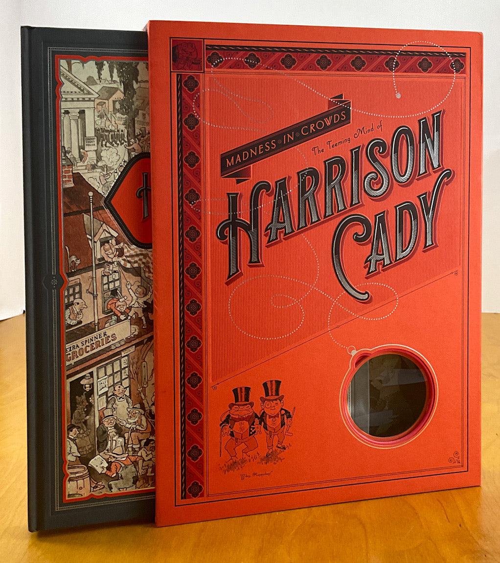 Madness in Crowds: The Teeming Mind of Harrison Cady - Slipcase Edition