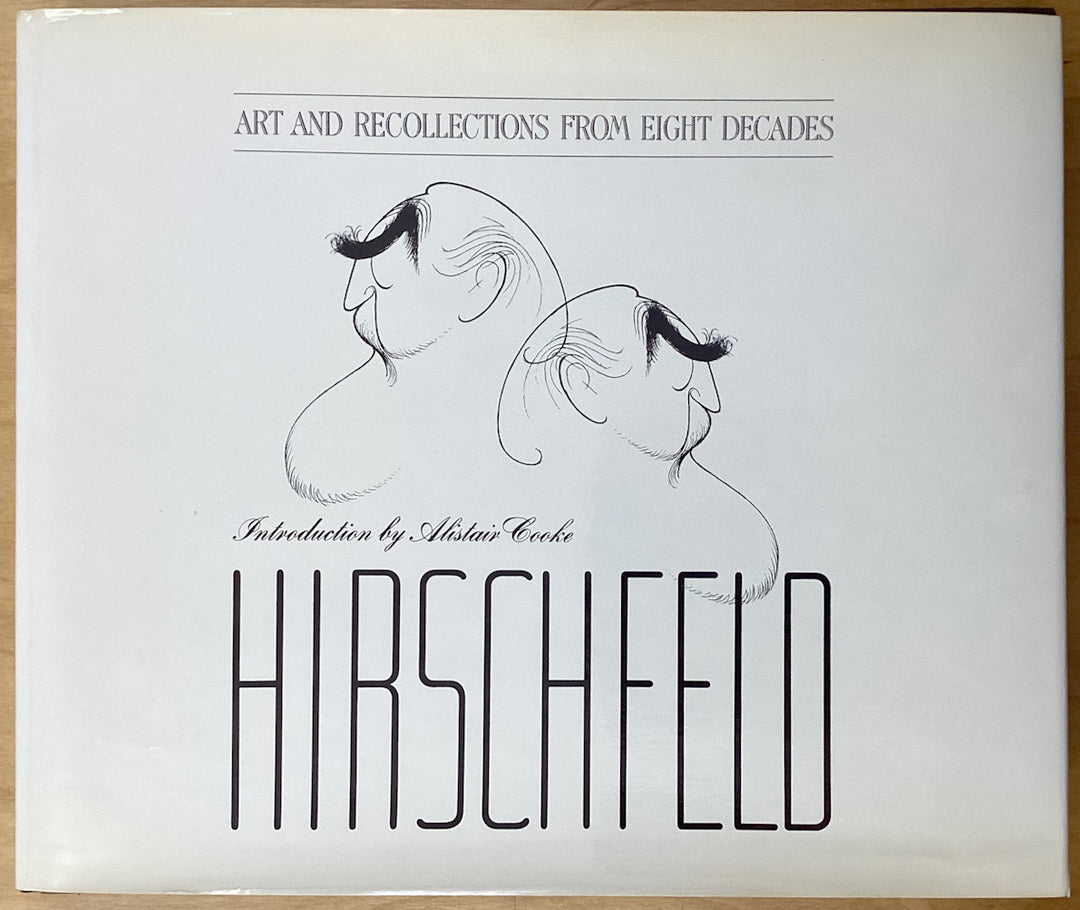 Hirschfeld: Art And Recollections From Eight Decades - Signed