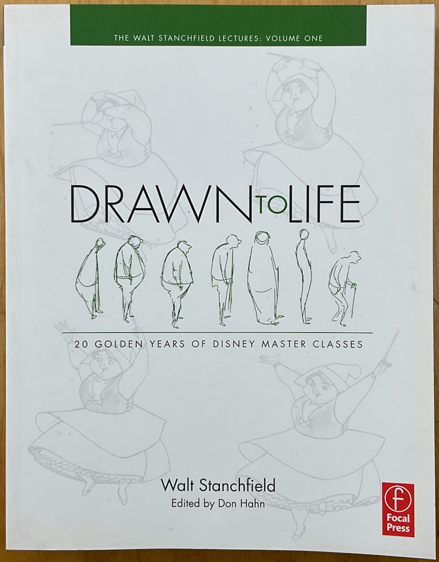 Drawn to Life: 20 Golden Years Disney Master Classes: The Walt Stanchfield Lectures Vol. 1