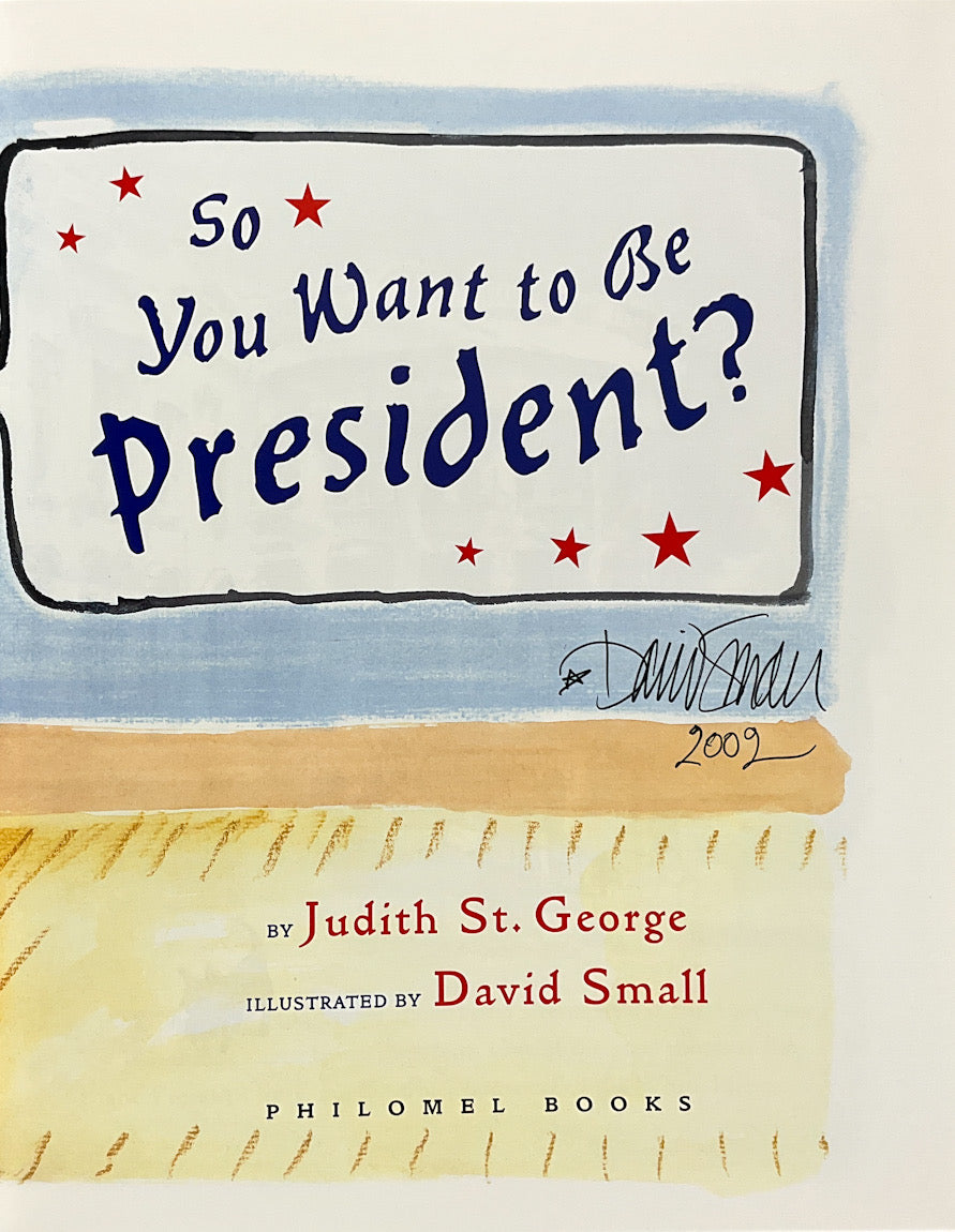 So You Want To Be President? - Signed