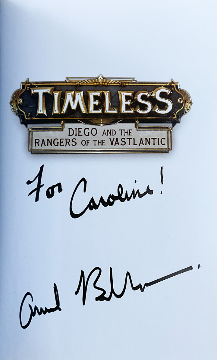 Timeless: Diego and the Rangers of the Vastlantic - Inscribed First