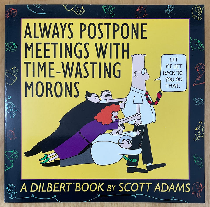 Always Postpone Meetings with Time-Wasting Morons - Inscribed with a Drawing