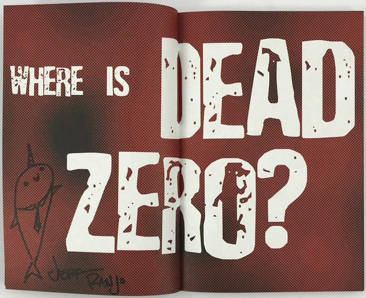 Where is Dead Zero? - Signed with a Drawing