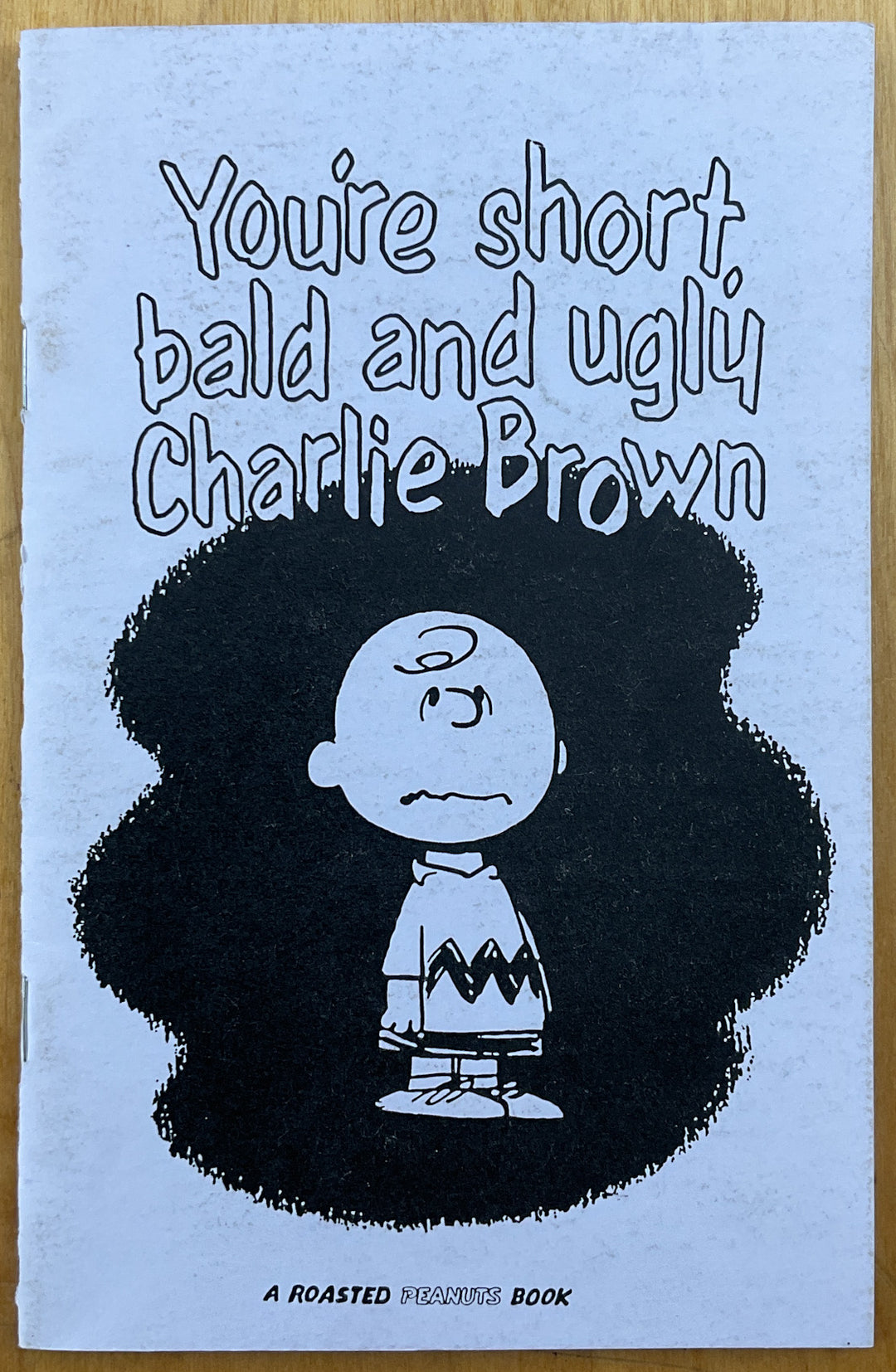 You’re Short, Bald and Ugly, Charlie Brown