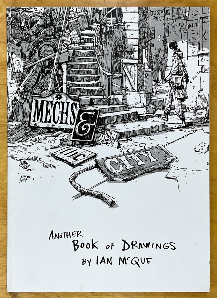 Mechs & the City: Another Book of Drawings by Ian McQue (2014) Inscribed with a Drawing