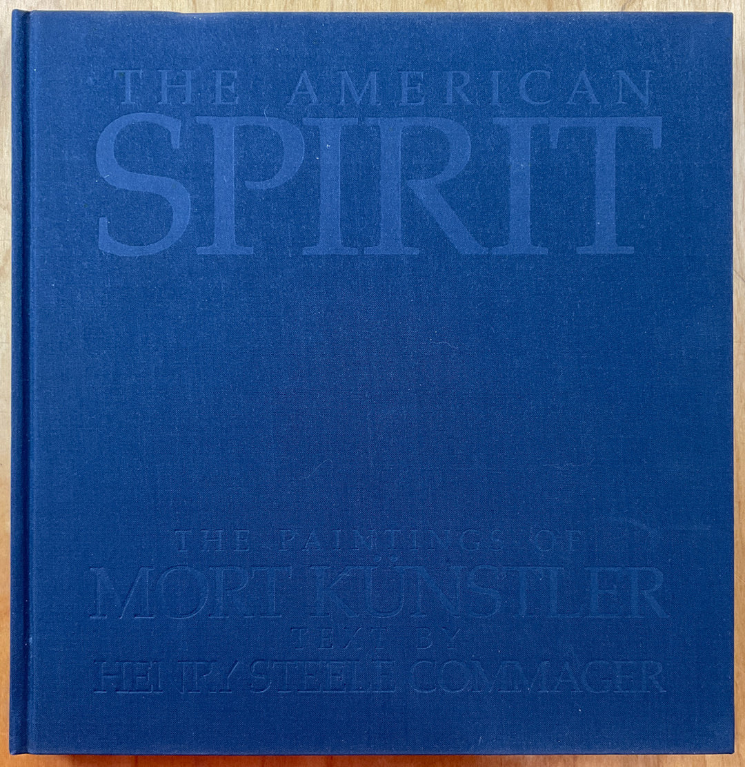 The American Spirit: The Paintings Of Mort Kunstler - Signed