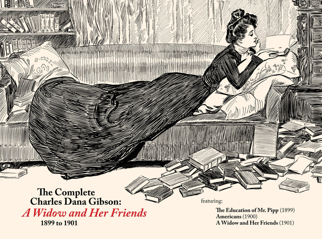 The Complete Charles Dana Gibson: A Widow and Her Friends, 1899 to 1901