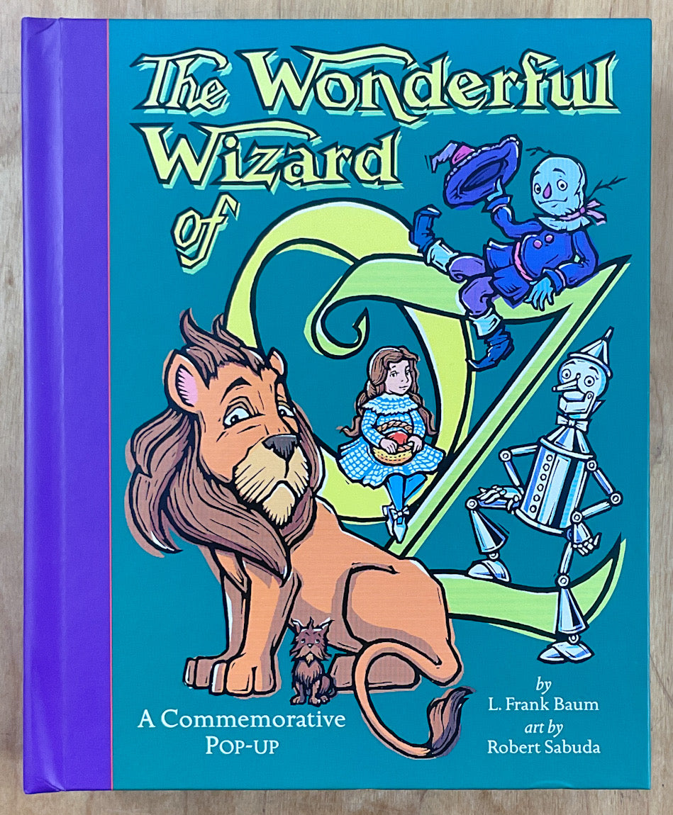 The Wonderful Wizard of Oz: A Commemorative Pop-Up