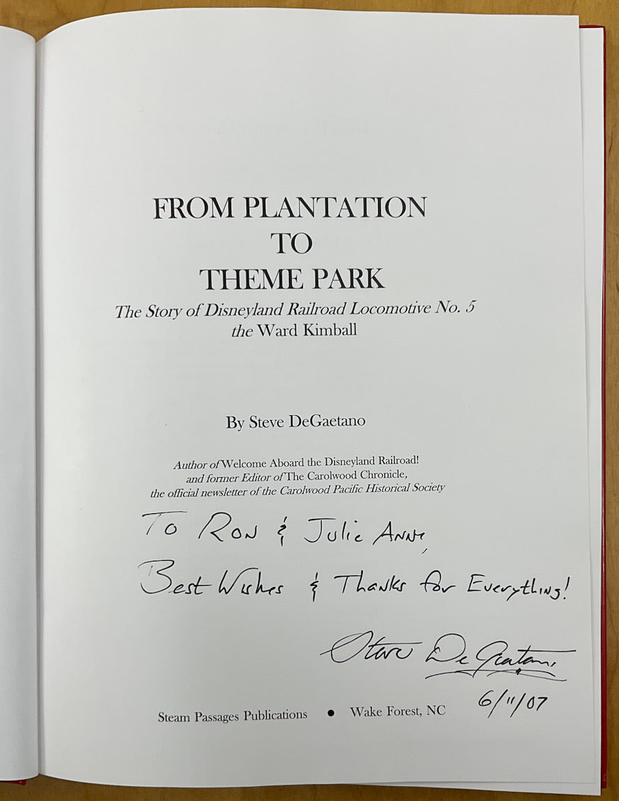 From Plantation to Theme Park: The Story of Disneyland Railroad Locomotive No. 5, The Ward Kimball - Inscribed