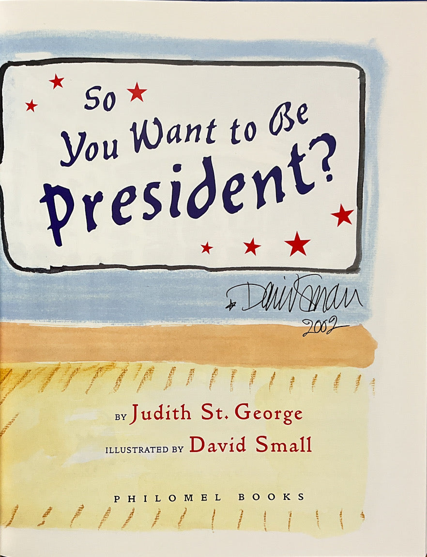 So You Want To Be President? - Signed