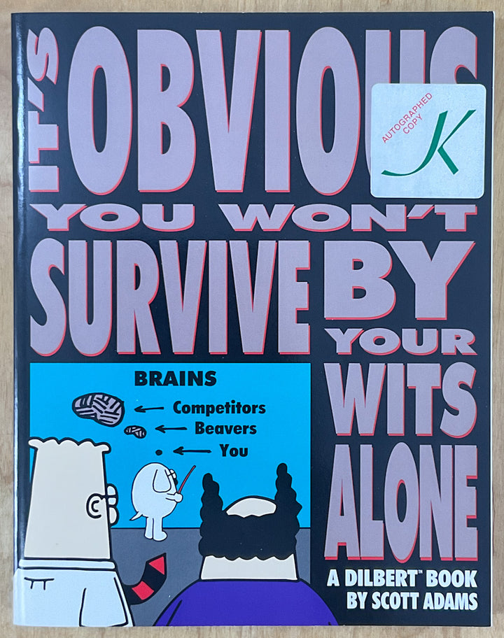 It's Obvious You Won't Survive by Your Wits Alone - First Signed with a Drawing