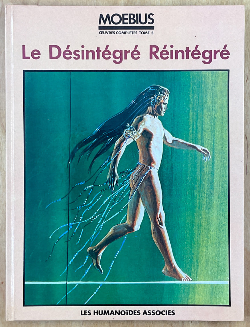 Moebius, Oeuvres Completes, Tome 5: Le Desintegre Reintegre