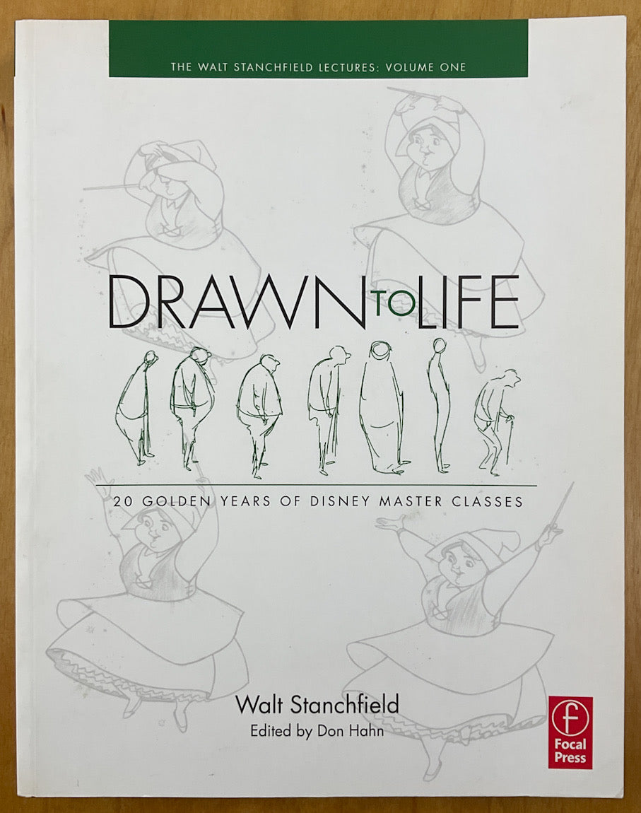 Drawn to Life: 20 Golden Years of Disney Master Classes: The Walt Stanchfield Lectures, Vol. 1
