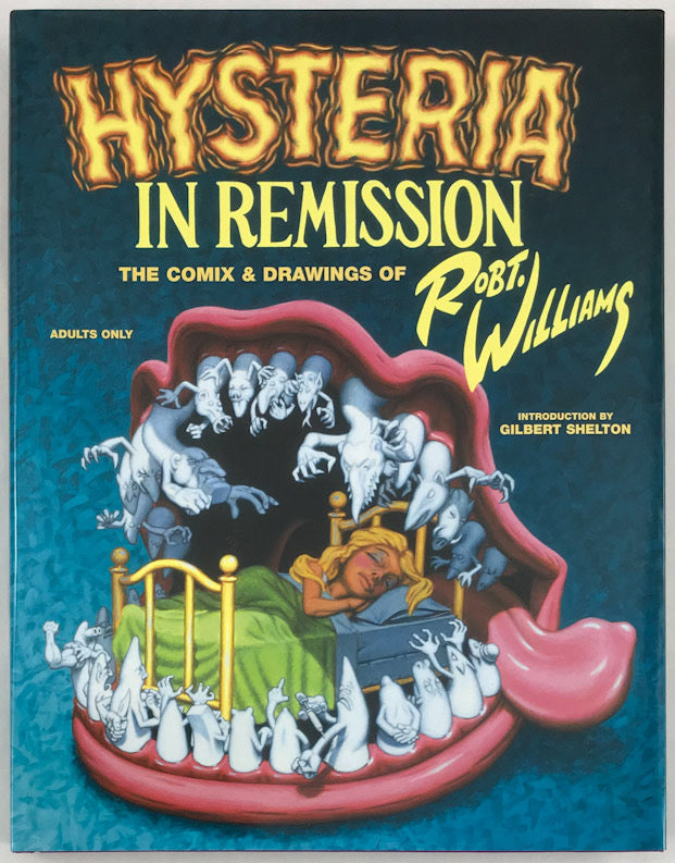 Hysteria in Remission: The Comix & Drawings of Robert Williams - Signed & Numbered Hardcover