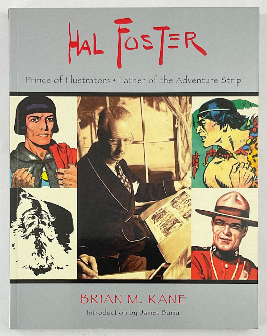 Hal Foster: Prince of Illustrators, Father of the Adventure Strip - Softcover