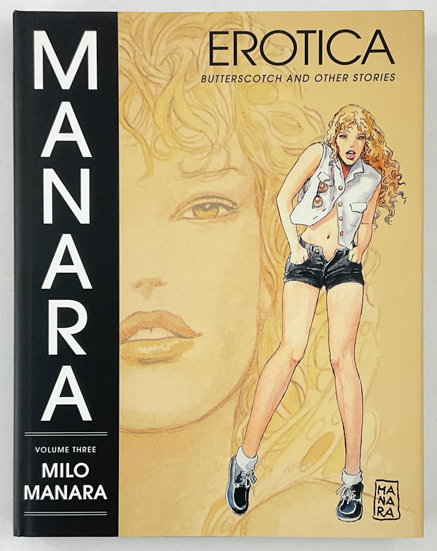 Manara Erotica, Vol. 3: Butterscotch and Other Stories - Hardcover 1st