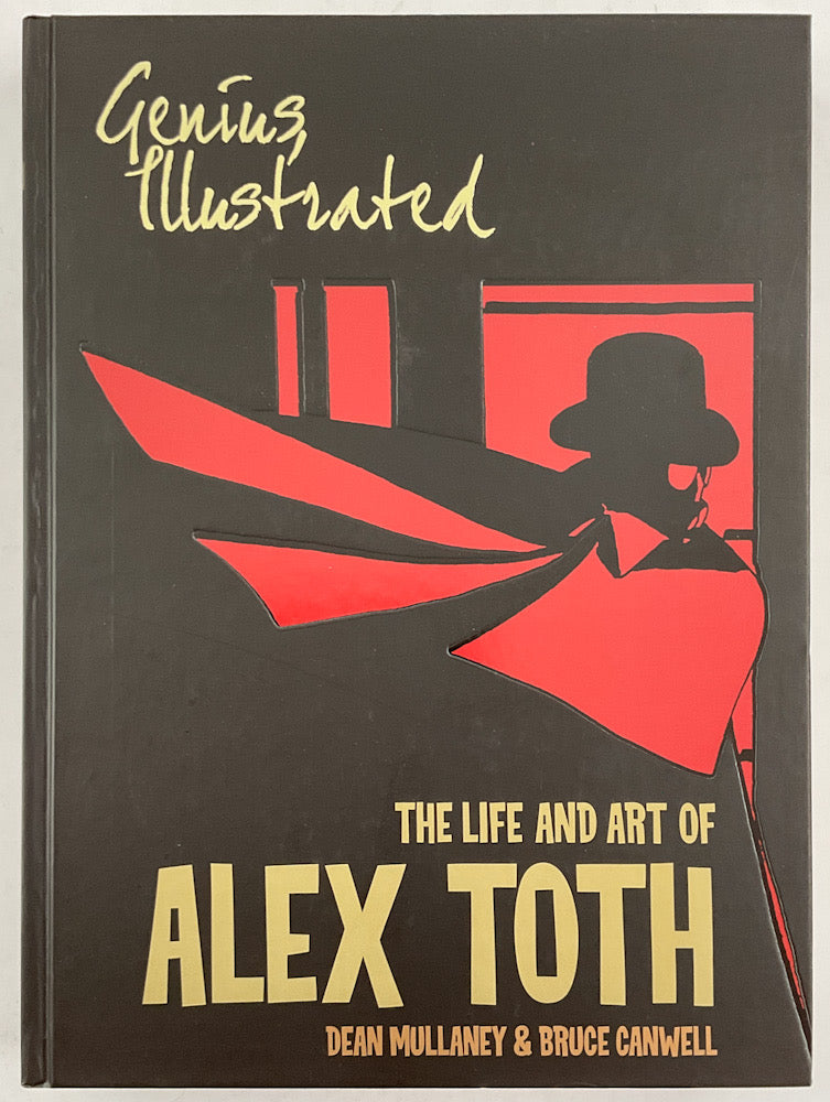 Genius, Illustrated: The Life and Art of Alex Toth - Hardcover First