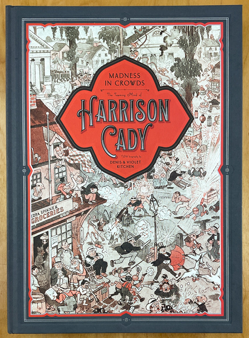 Madness in Crowds: The Teeming Mind of Harrison Cady - Slipcase Edition