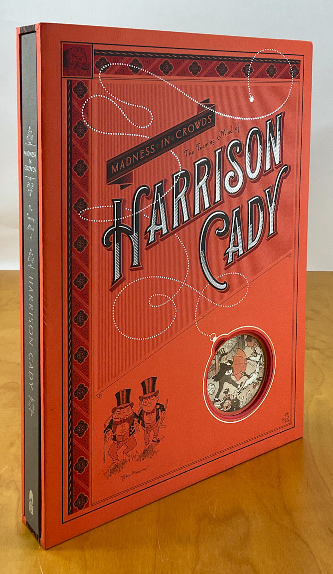 Madness in Crowds: The Teeming Mind of Harrison Cady - Slipcase Edition